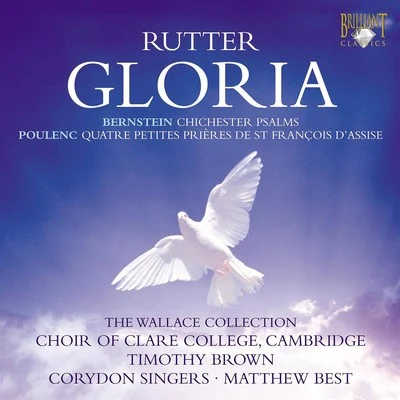 Timothy Brown Rutter: Gloria - Bernstein: Chichester Psalms - Poulenc: Quatre petites prières