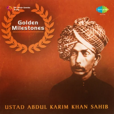 Golden Milestones Ustad Abdul Karim Khan Sahib 专辑 Khansahib Abdul Karim Khan