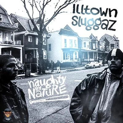 Naughty by Nature Illtown Sluggaz