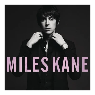 Miles Kane Colour Of The Trap