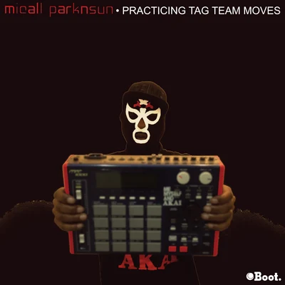 Practicing Tag Team Moves 專輯 Louis Jeffrey Produced By Micall Parknsun/Micall Parknsun/Louis Jeffrey