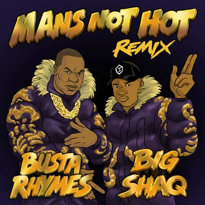 Mans Not Hot (Busta Rhymes Remix) 专辑 Big Shaq/OverLine