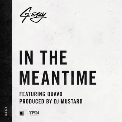 In The Meantime 專輯 G-Eazy/Philthy Rich/Iamsu!