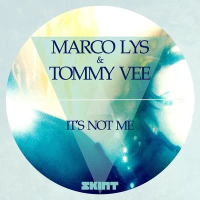 It&#x27;s Not Me 专辑 Tommy Vee/Mauro Ferrucci/Keller