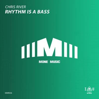 Rhythm Is A Bass 专辑 Chris River