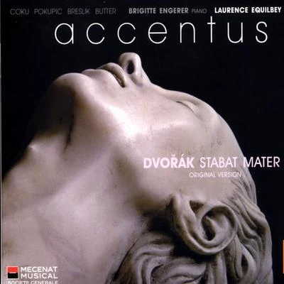 Dvorák: Stabat Mater (Original Version for Soloists, Choir & Piano) 專輯 Laurence Equilbey