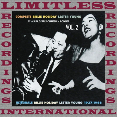 The Complete Billie Holiday, Lester Young Sessions, Vol. 2 1937-46 (HQ Remastered Version) 专辑 Creamer/Lester Young