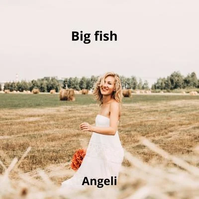 Angeli 專輯 Big Fish