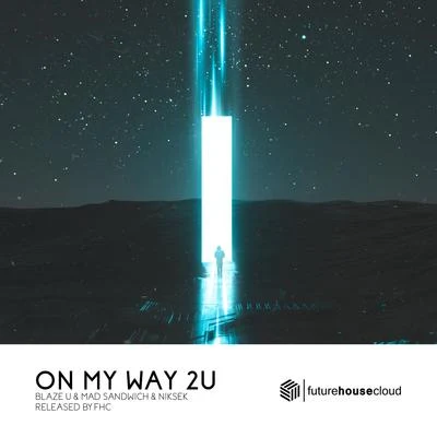 On My Way 2U 專輯 Dominik Koislmeyer/Blaze U