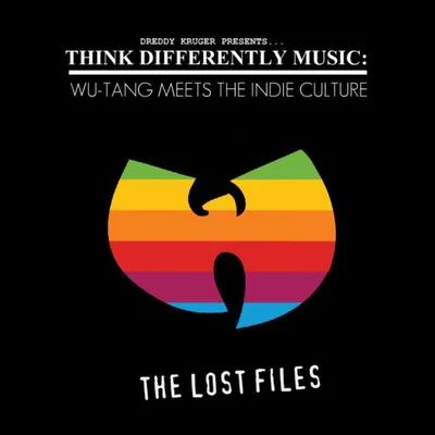 w U-tang clan Dreddy Kruger Presents: Think Differently Music - Wu-Tang Meets The Indie Culture The Lost Files