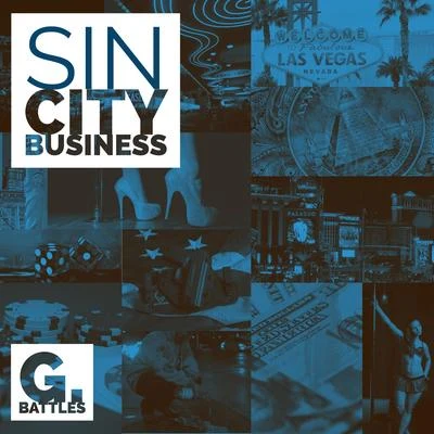 Sin City Business 专辑 G. Battles