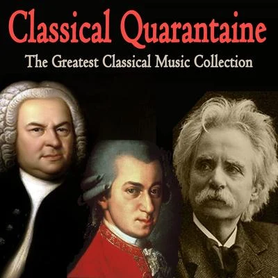 Classical Quarantaine (The Greatest Classical Music Collection) 專輯 Philharmonic Orchestra/Mtislav Rostropovitch/Sir Malcolm Sargent