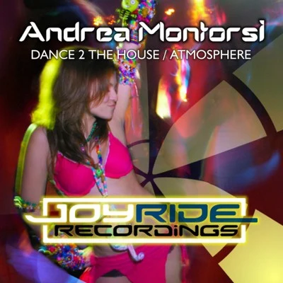 Dance 2 the HouseAtmosphere 专辑 Andrea Montorsi/Tatact/2 Best Enemies/Luca Antolini DJ/Citizen