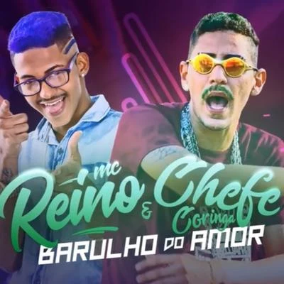 Barulho do Amor (feat. MC GW) 專輯 Victor Goes/MC Reino