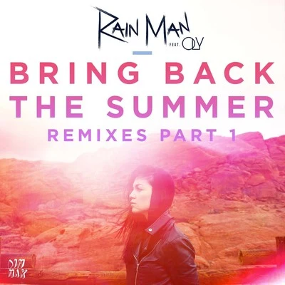 Bring Back the Summer (feat. OLY) (Remixes - Part 1) 专辑 Gwapo/Rain man