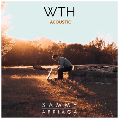 WTH (Acoustic) 專輯 Ollie Joseph/Sammy Arriaga