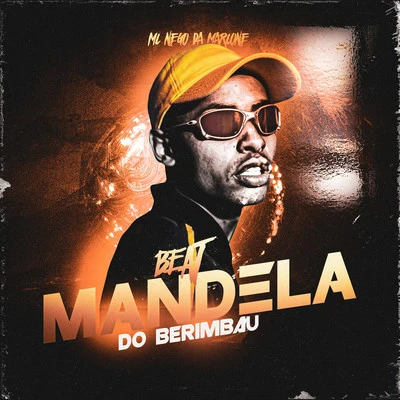 Beat Mandela do Berimbau 专辑 MC Theuzyn/MC Nego da Marcone