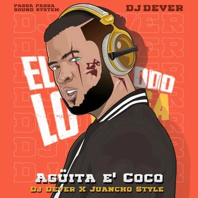 Aguita E Coco 專輯 DJ Dever/Jhogy Stylee