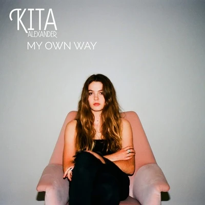 My Own Way 專輯 Kita Alexander