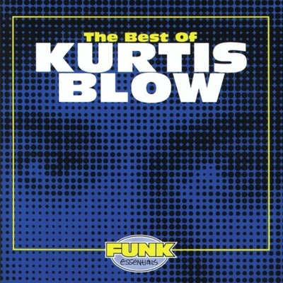 The Best Of Kurtis Blow 專輯 Sequence/Kurtis Blow/Sugarhill Gang/Grandmaster Flash/Afrika Bambaataa