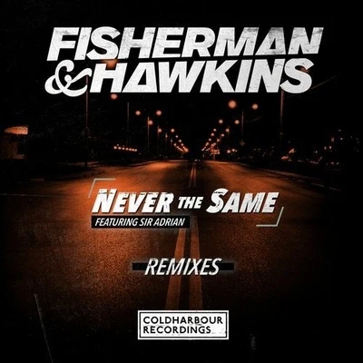 Never The Same (Radion6 Remix) 專輯 Fisherman & Hawkins