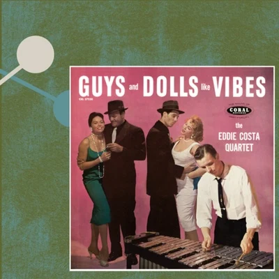 Guys and Dolls Like Vibes 专辑 Eddie Costa