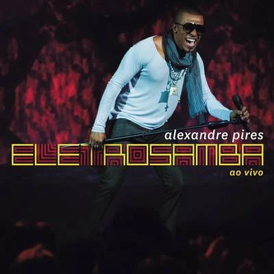 Eletro Samba 專輯 Alexandre Pires