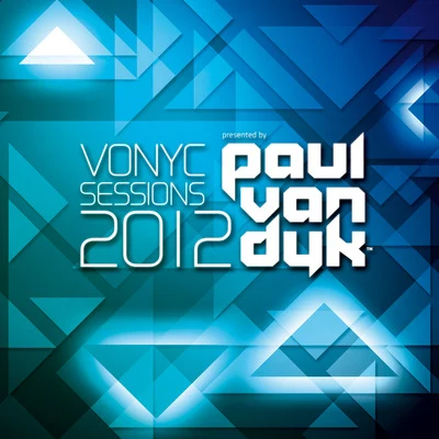 Vonyc Sessions 2012 Presented By Paul van Dyk 专辑 Paul van Dyk/Wayne Jackson