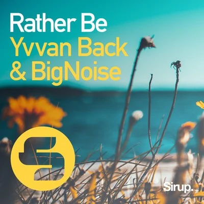 Rather Be 專輯 Nightlapse/BigNoise/Plumb/Sneijder/Rank 1