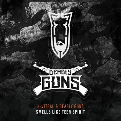 Smells Like Teen Spirit 專輯 Deadly Guns/Ncrypta