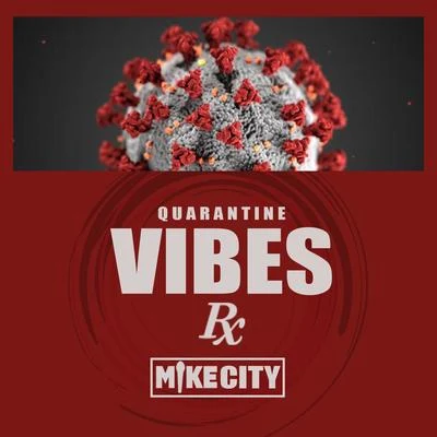 Quarantine Vibes 专辑 Mike City