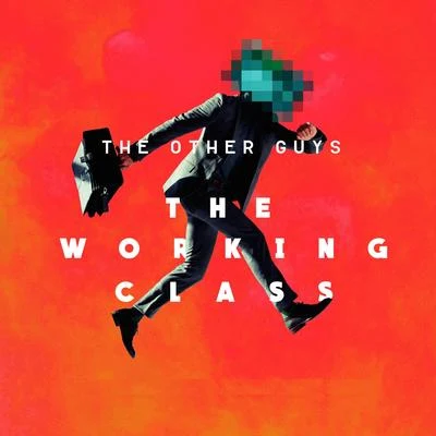 The Working Class 專輯 The Other Guys/Von pea