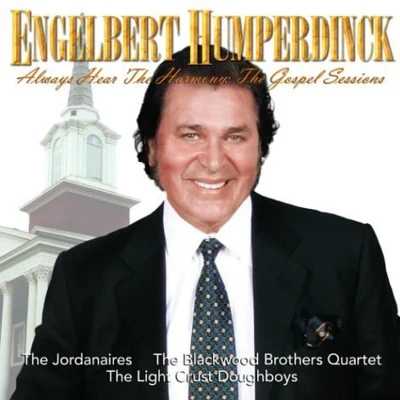 Always Hear the Harmony: The Gospel Sessions 專輯 Engelbert Humperdinck