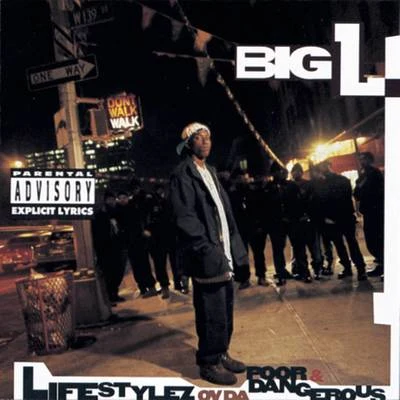 Lifestylez Ov Da Poor & Dangerous 專輯 Big L