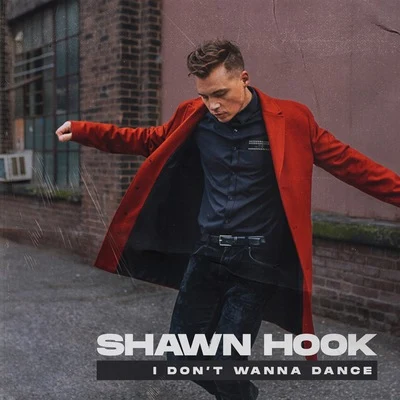 I Don’t Wanna Dance 專輯 Shawn Hook