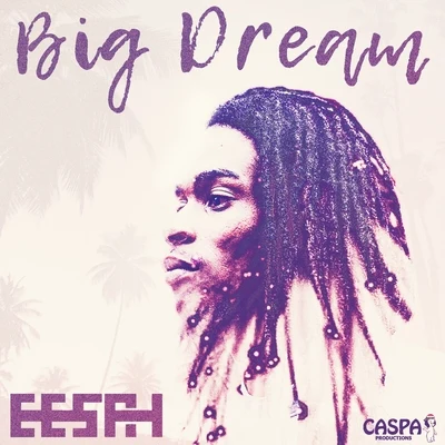 Big Dream 专辑 Eesah/Randy Valentine/Runkus