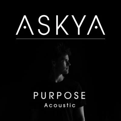 Purpose (Acoustic) 專輯 Reto Ardour/ASKYA