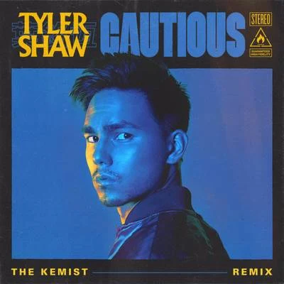 Cautious (The Kemist Remix) 專輯 Tyler Shaw