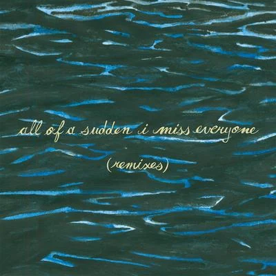 Explosions In The Sky All of a Sudden I Miss Everyone (Remixes)