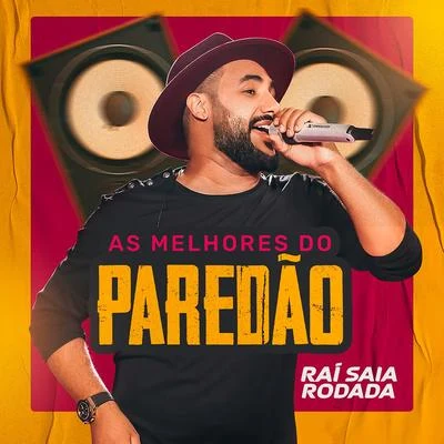 As Melhores do Paredão Raí Saia Rodada 专辑 Raí Saia Rodada/Solange Almeida