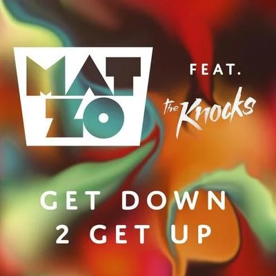 Mat Zo Get Down 2 Get Up