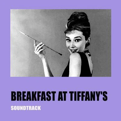 Breakfast at Tiffanys (Original Soundtrack From "Breakfast at Tiffanys") 專輯 Kay Thompson/Audrey Hepburn/Fred Astaire