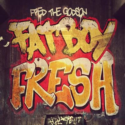 Fat Boy Fresh 專輯 Fred The Godson/Reks/Smoke DZA/Statik Selektah/Trae Tha Truth