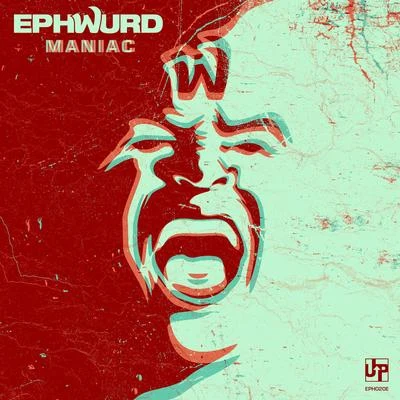 Maniac 專輯 Ephwurd