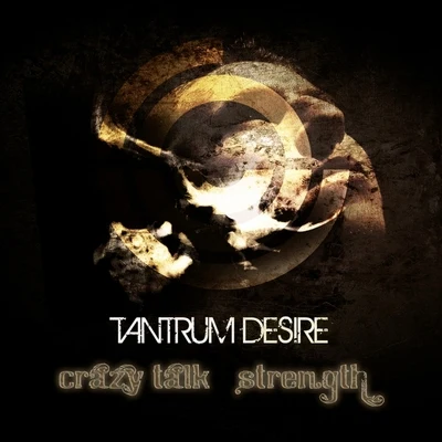 Crazy TalkStrength 專輯 Tantrum Desire/I-Kay