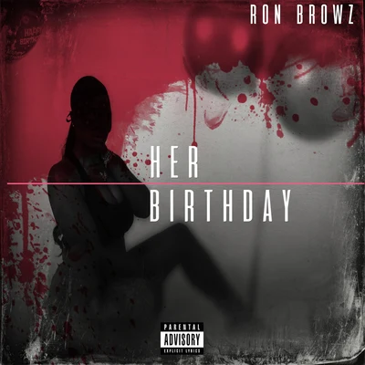 Her Birthday 專輯 Ron Browz