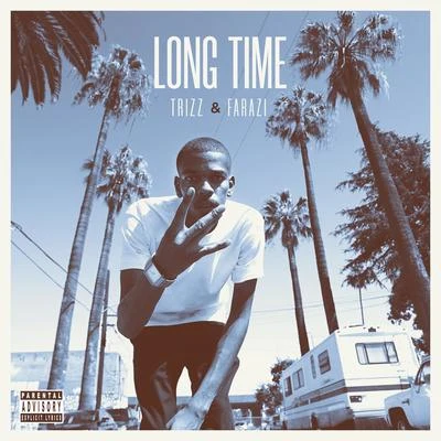 Long Time 專輯 Trizz/Jarren Benton/Mark Battles