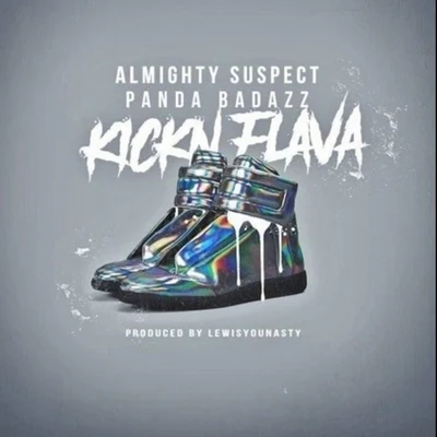 Kickn Flava (feat. Panda Badazz) 專輯 Almighty Suspect/JP Cali Smoov/Rico Recklezz