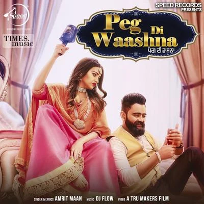 Peg Di Waashna - Single 专辑 Jassi Gill/Amrit Maan/Miss Pooja/B Praak/Parmish Verma