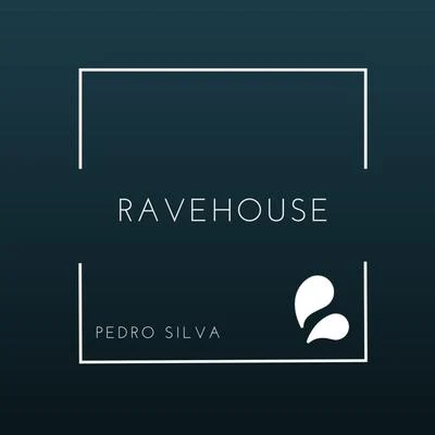 RaveHouse 專輯 Pedro Silva